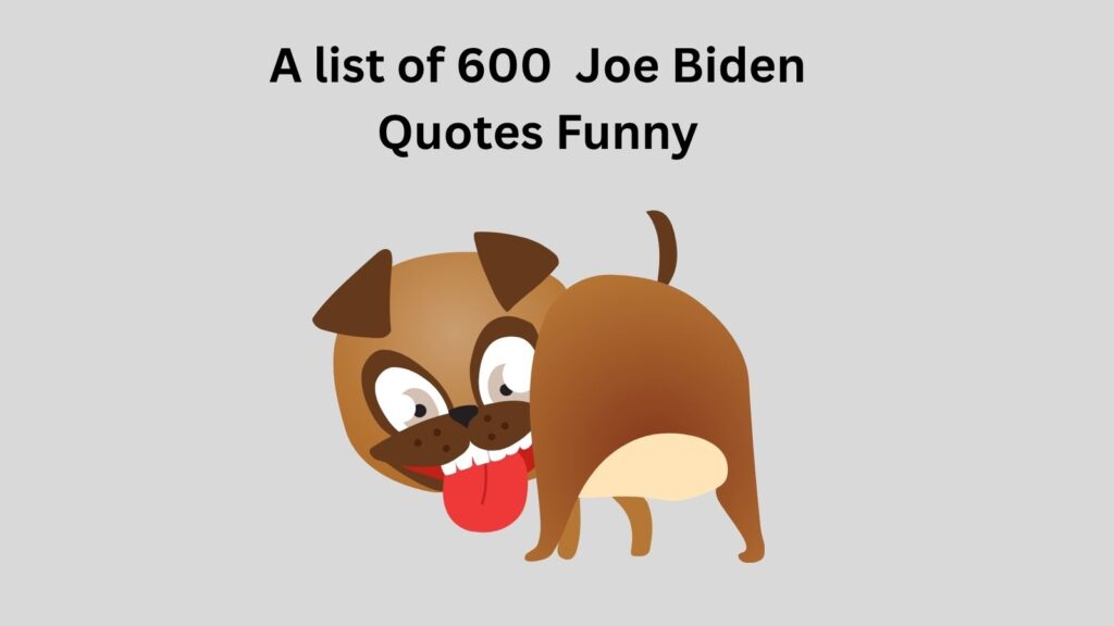 Joe Biden Quotes Funny