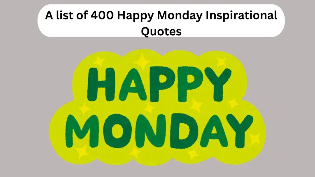 Happy Monday Inspirational Quotes
