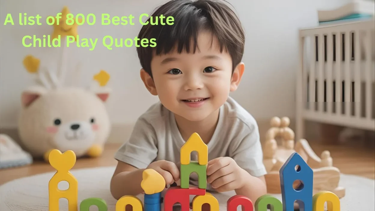 Cute Child Play Quotes