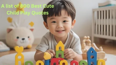 Cute Child Play Quotes