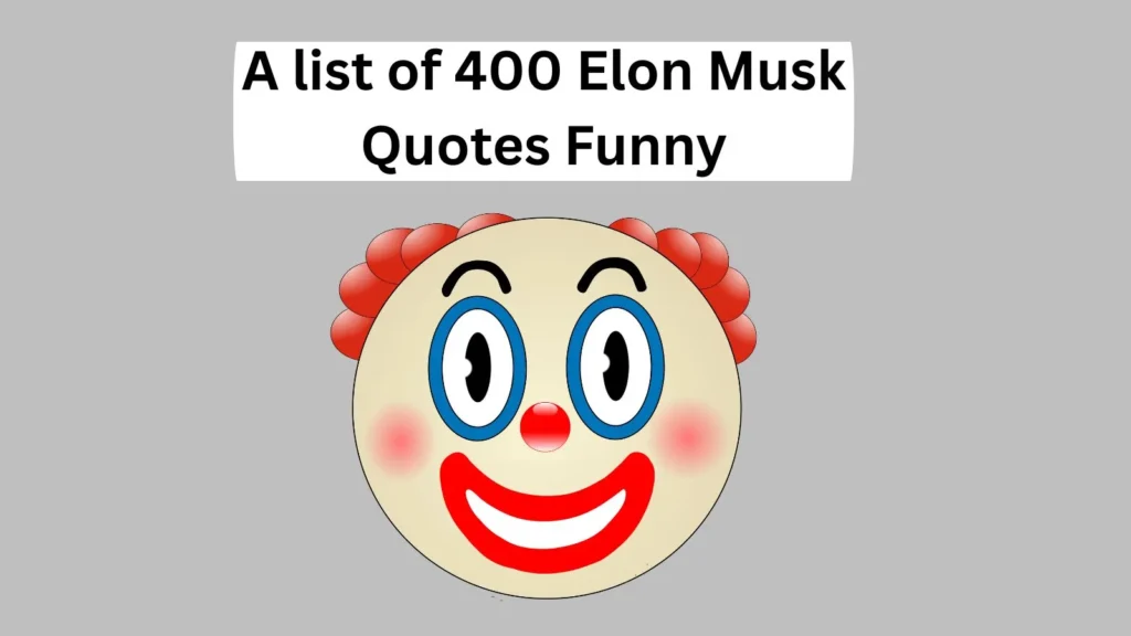 Elon Musk Quotes Funny