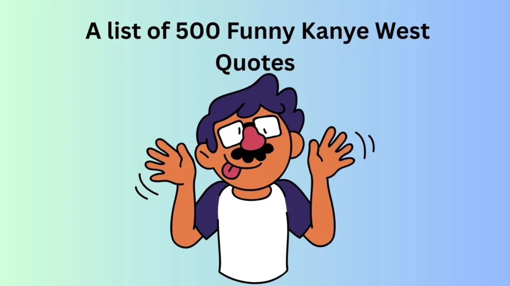 Funny Kanye West Quotes