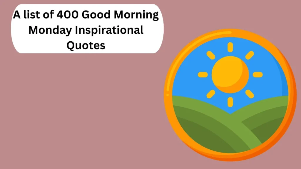 Good Morning Monday Inspirational Quotes