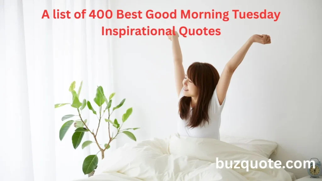 Good Morning Tuesday Inspirational Quotes