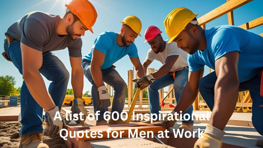 Inspirational Quotes for Men at Work