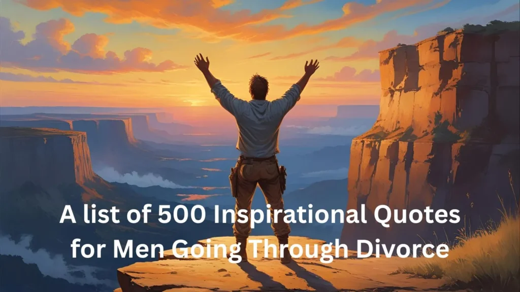 Inspirational Quotes for Men Going Through Divorce