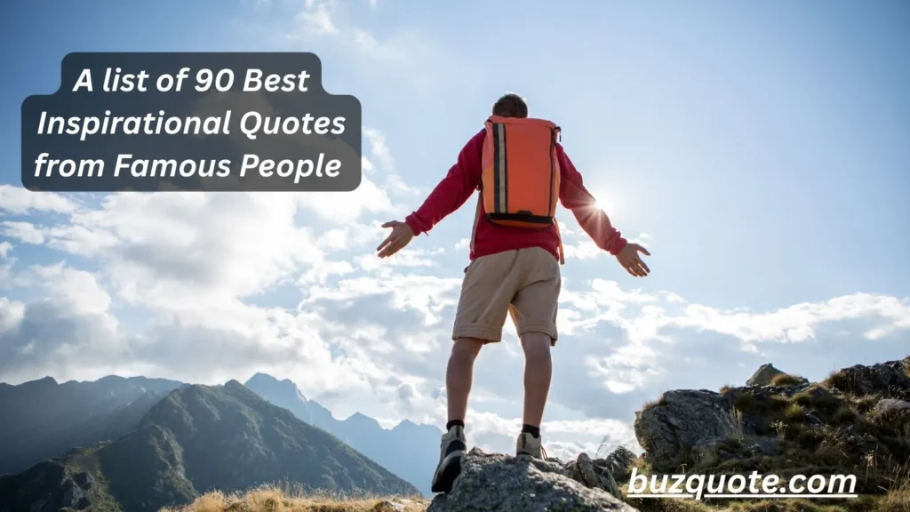 Inspirational Quotes from Famous People