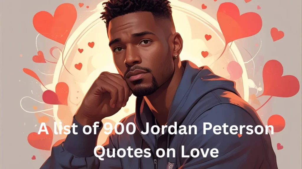 Jordan Peterson Quotes on Love