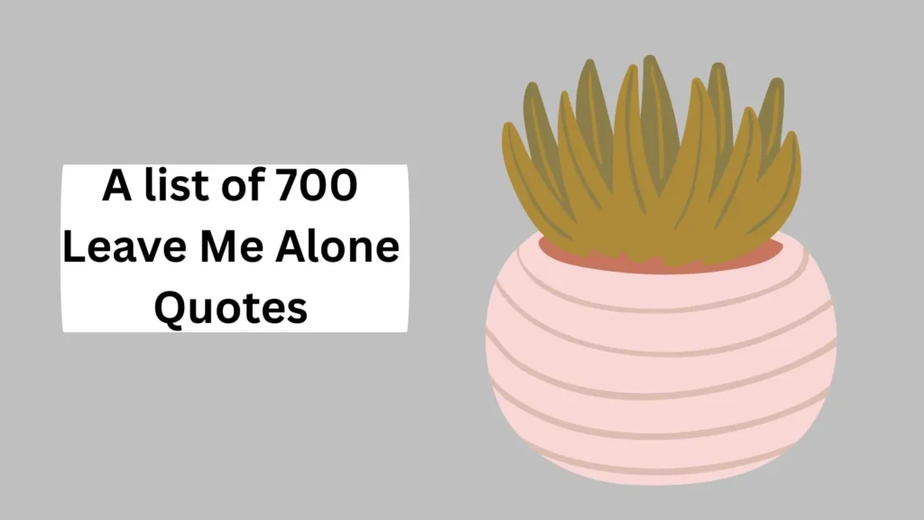 Leave Me Alone Quotes