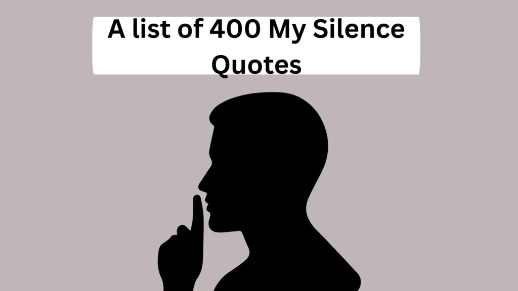 My Silence Quotes