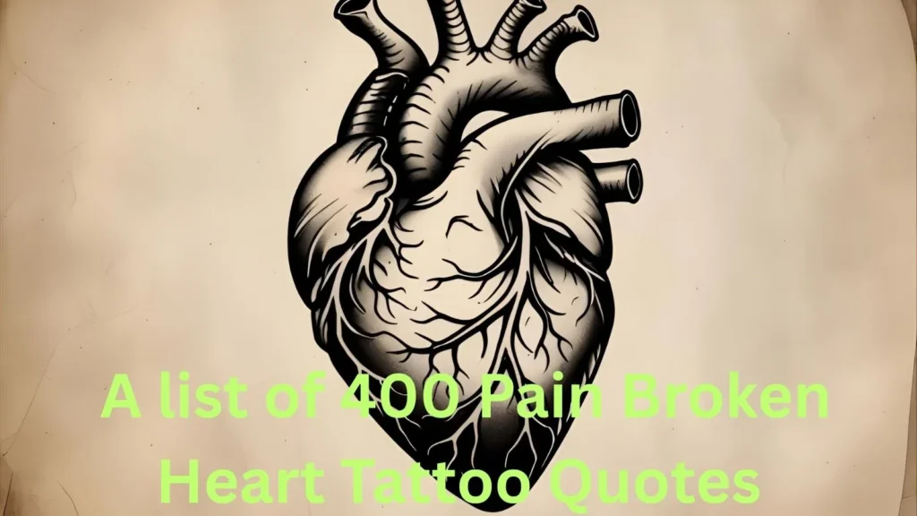 Pain Broken Heart Tattoo Quotes