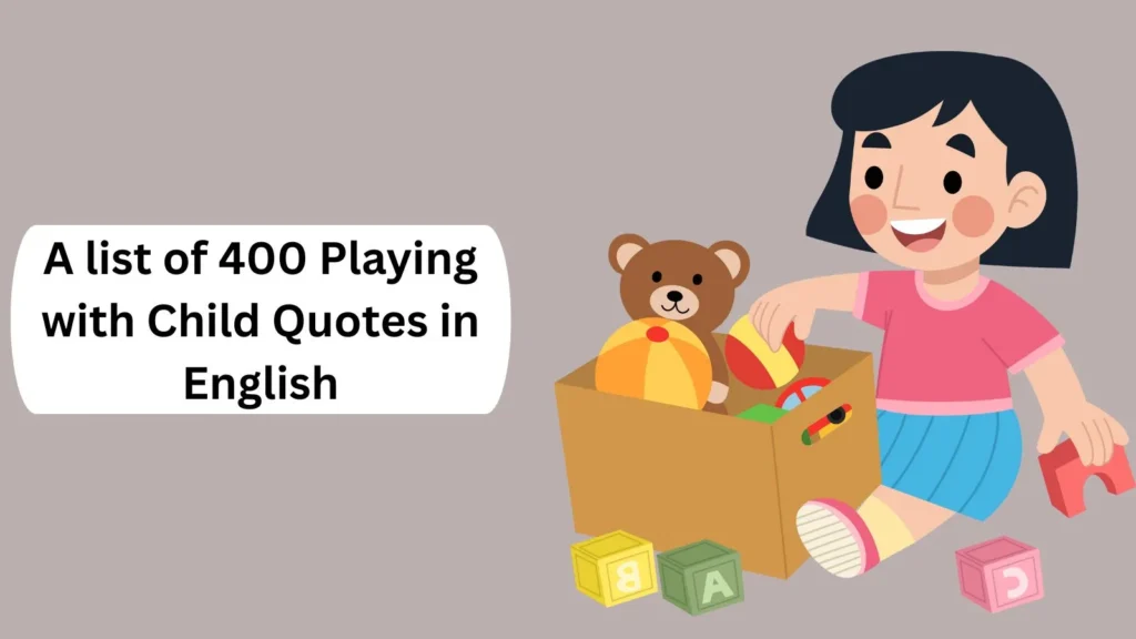 Playing with Child Quotes in English