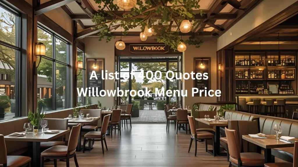 Quotes Willowbrook Menu Price