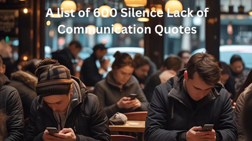 Silence Lack of Communication Quotes
