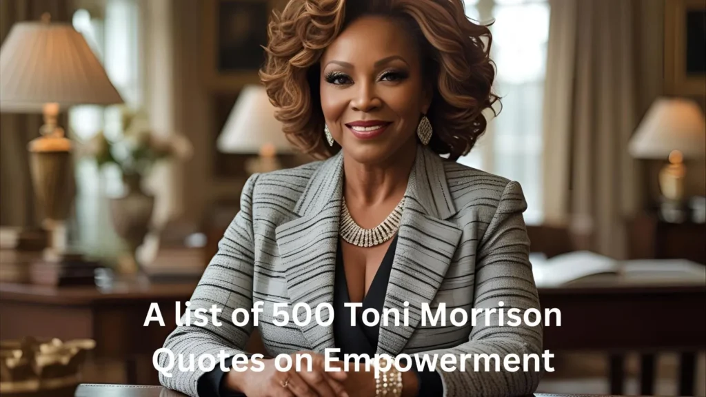 Toni Morrison Quotes on Empowerment