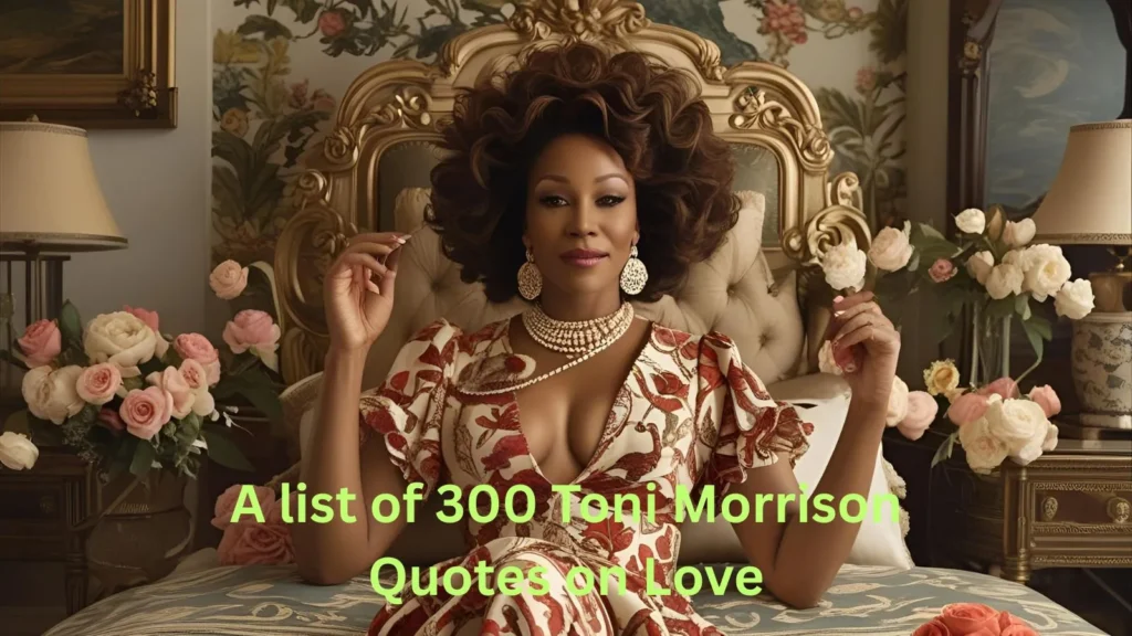 Toni Morrison Quotes on Love