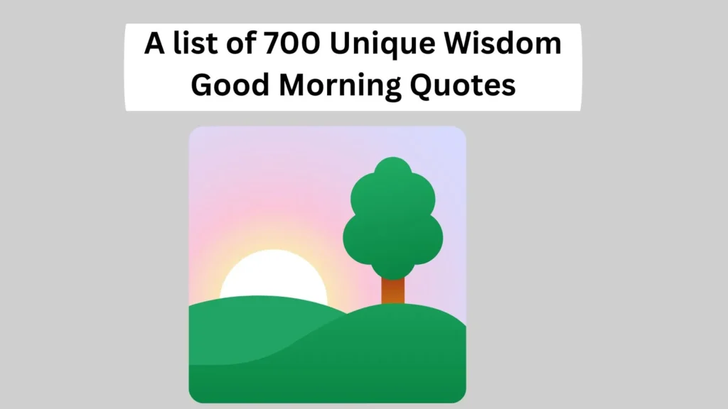 Unique Wisdom Good Morning Quotes