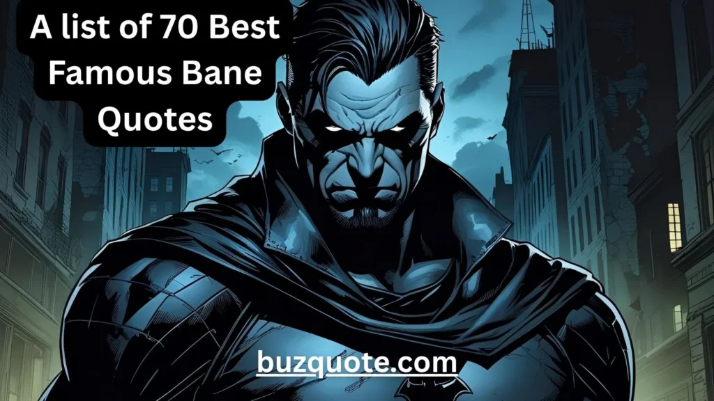 Famous Bane Quotes