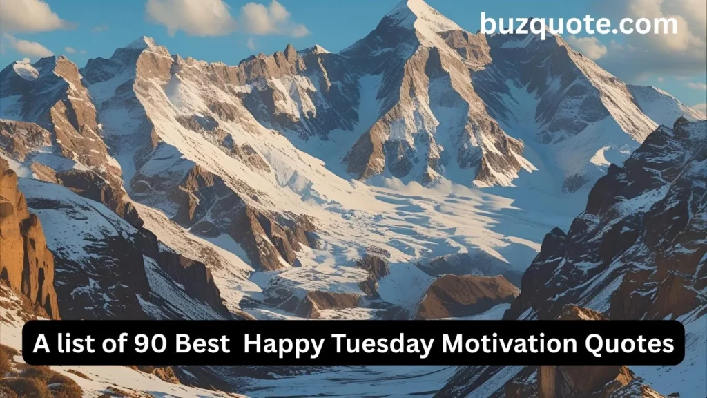 Happy Tuesday Motivation Quotes