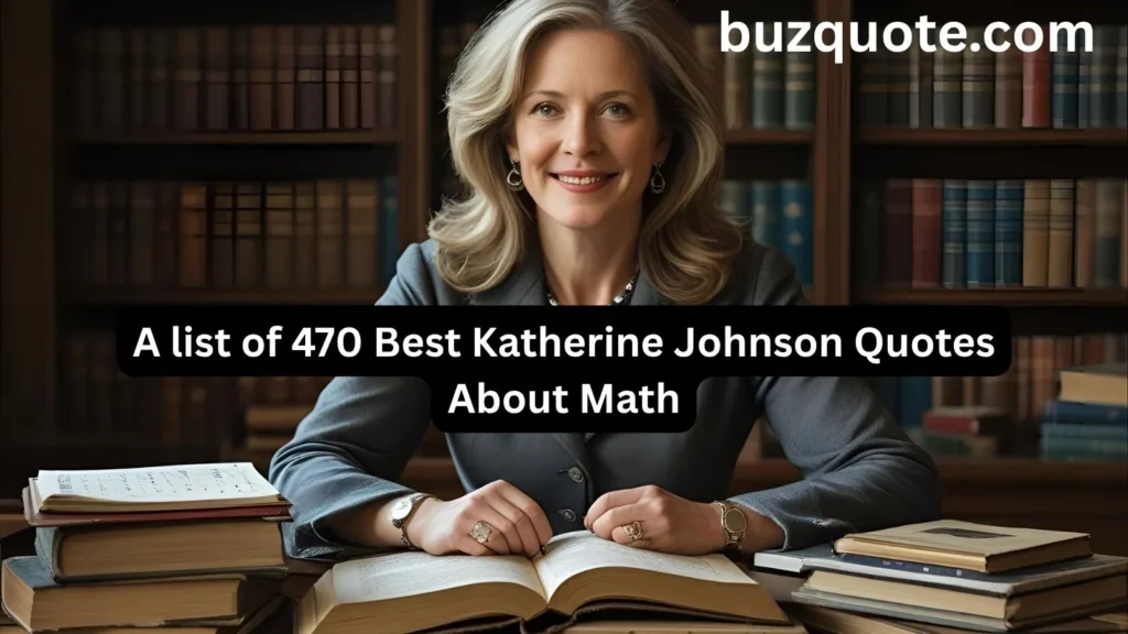 Katherine Johnson Quotes About Math