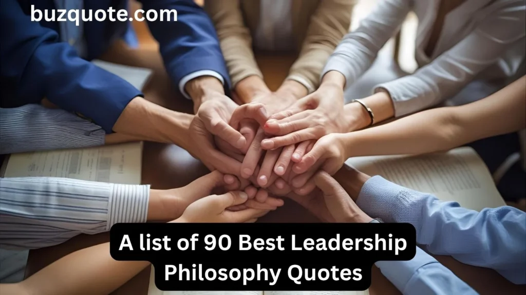 Leadership Philosophy Quotes