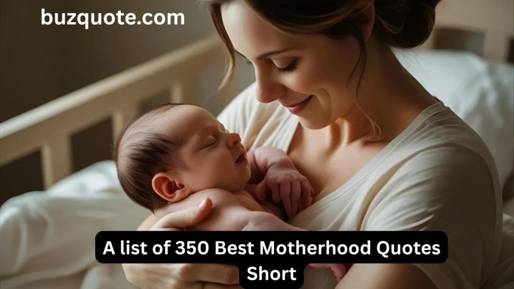 Motherhood Quotes Short