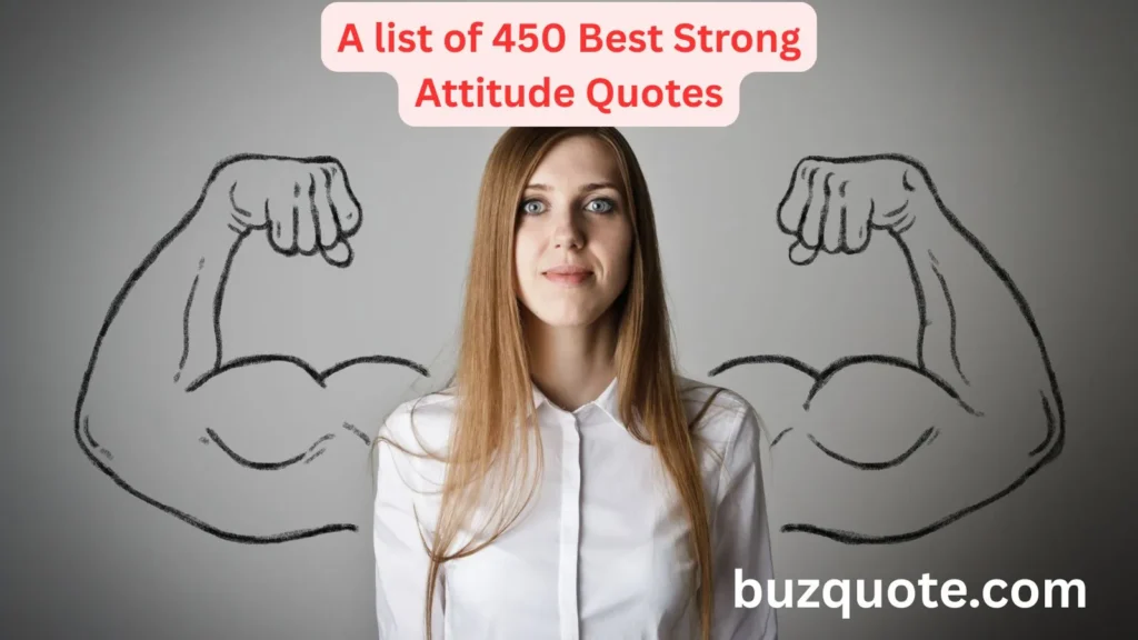 Strong Attitude Quotes