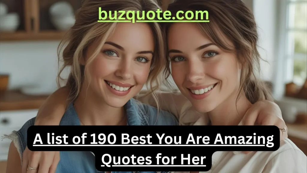 You Are Amazing Quotes for Her
